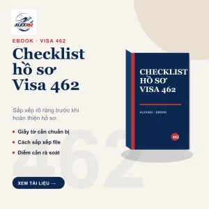 Checklist kiểm tra hồ sơ Visa 462
